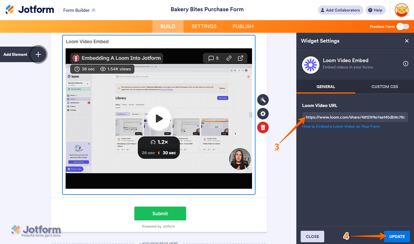 Paste Loom video link in the Widget Settings and click Update in Jotform