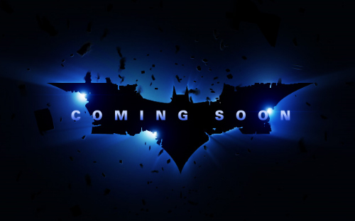 The Dark Knight - Coming soon